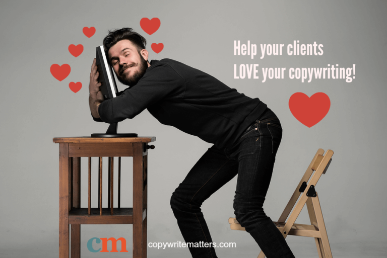 Help your clients love your copywriting.