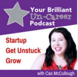 Your brilliant un-career startup get unstuck grow.
