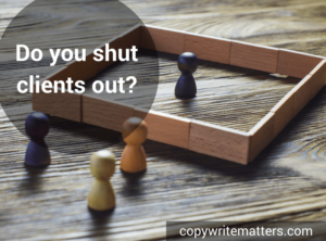 Do you shut clients out?.