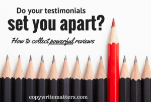 Do your testimonials set you apart? collect powerful reviews.