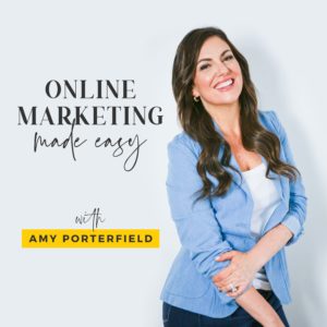 Online marketing made easy with amy porterfield.
