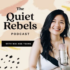 The quiet rebels podcast with mah kee tan.