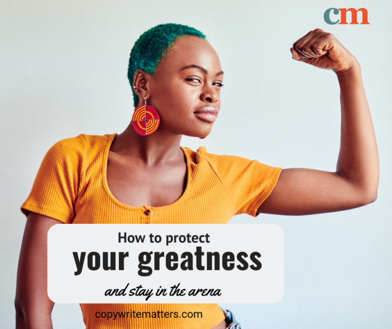 A young black copywriter holds her arms in and flexes her muscles. The text says "how to protect your greatness and stay in the arena"