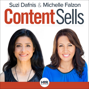 Cover image of the Content Sells podcast featuring Suzi Dafnis and Michelle Falzon.