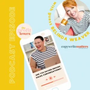 Bright podcast episode graphic featuring host and guest. Host in striped top on phone screen, guest Belinda Weaver in photo, smiling. Text: "Are you having enough sales conversations?.