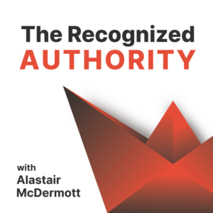 Podcast cover image titled "The Recognized Authority" with Alastair McDermott. The design features bold red and black text with an abstract geometric shape in red and black.