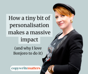 Copywriter, Belinda Weaver, smiling, wearing a black hat and jacket, next to text about personalisation's impact and a mention of Bonjoro.